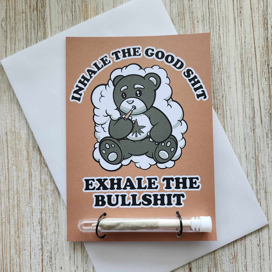 Inhale The Good Shit Exhale The Bullshit Greeting Card
