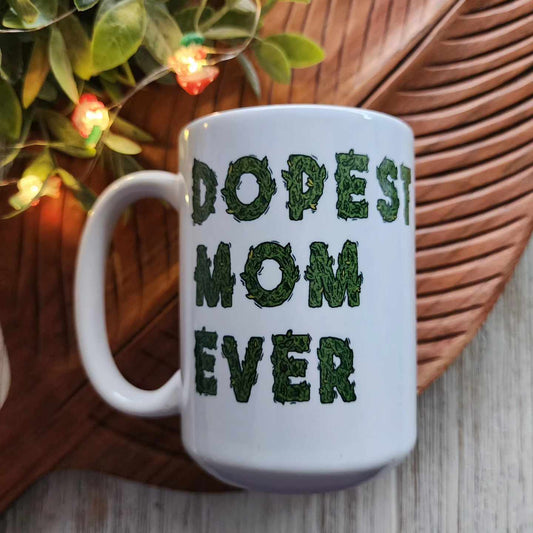 Dopest Mom Ever Mug