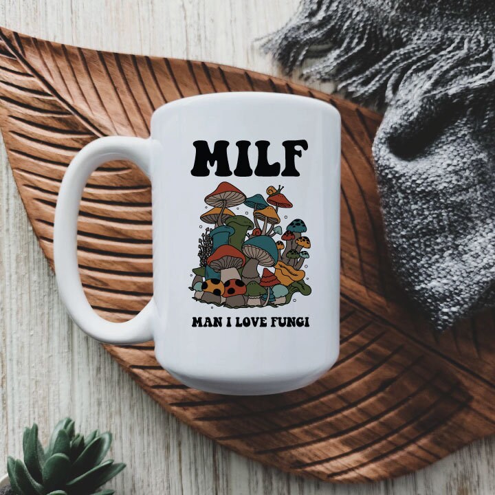 MILF - Man I Love Fungi Mug