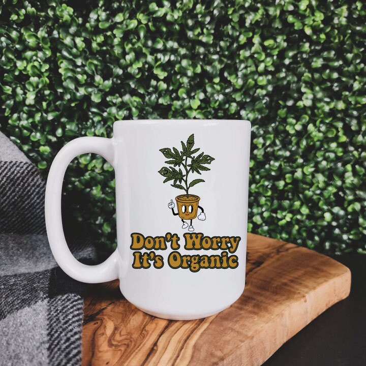 Don't Worry it's Organic Mug