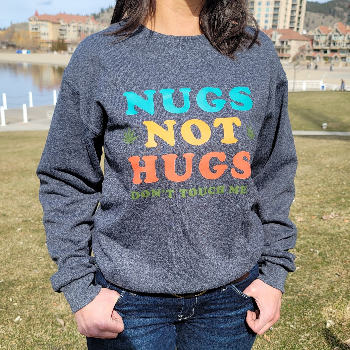Crewneck - Nugs Not Hugs ( don't touch me )