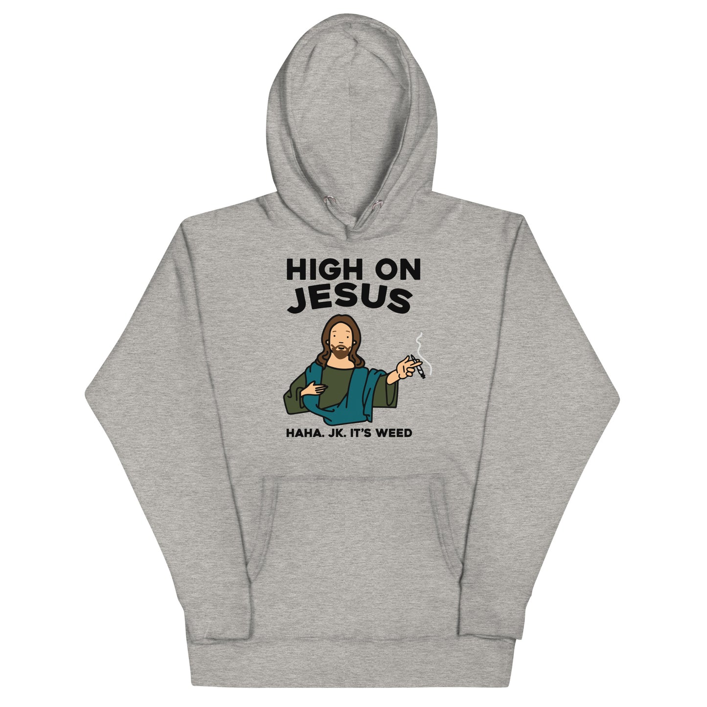 High On Jesus Hoodie