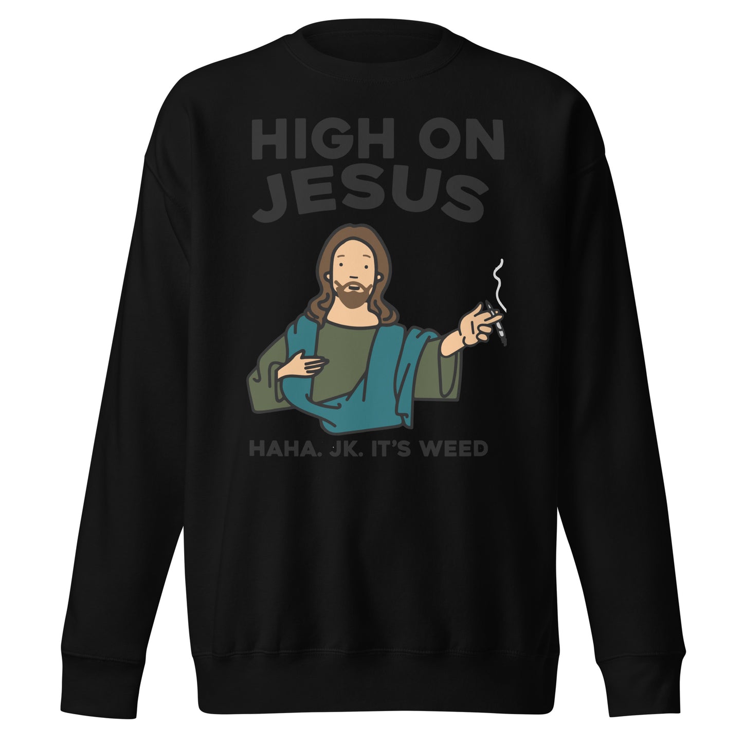 High On Jesus Crew Neck