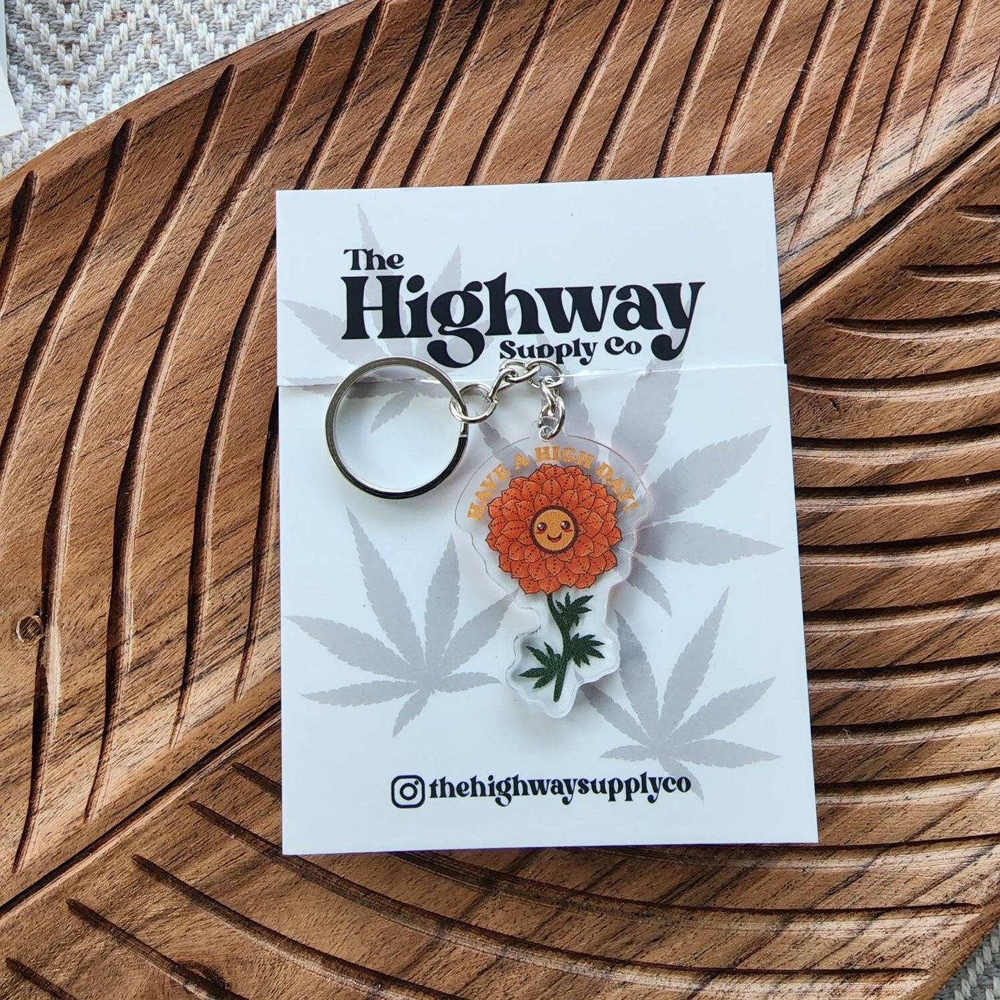 Have a High Day Keychain