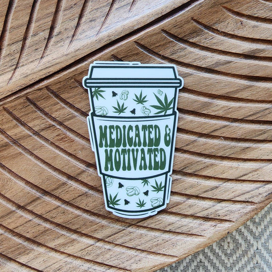 Medicated and Motivated Sticker